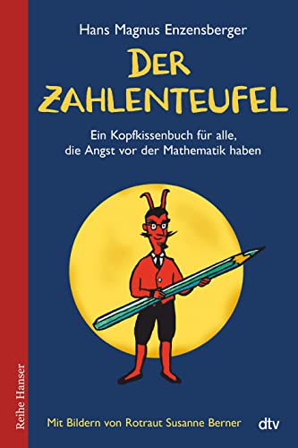 Der Zahlenteufel: Ein Kopfkissenbuch für alle, die Angst vor der Mathematik haben (Reihe Hanser) von dtv Verlagsgesellschaft