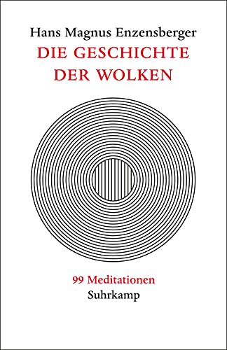Die Geschichte der Wolken: 99 Meditationen Die Geschichte der Wolken: 99 Meditationen
