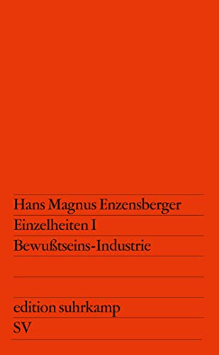 Einzelheiten I: Bewußtseins-Industrie (edition suhrkamp) von Suhrkamp Verlag