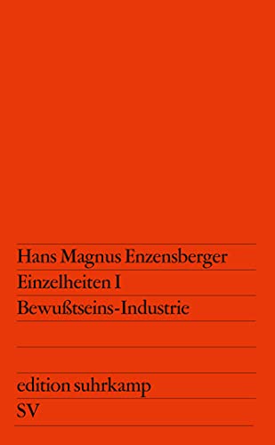 Einzelheiten I: Bewußtseins-Industrie (edition suhrkamp)