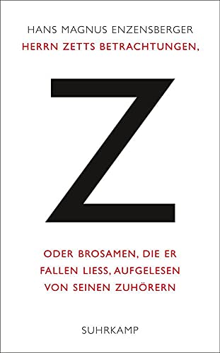 Herrn Zetts Betrachtungen, oder Brosamen, die er fallen ließ, aufgelesen von seinen Zuhörern Herrn Zetts Betrachtungen, oder Brosamen, die er fallen ließ, aufgelesen von seinen Zuhörern