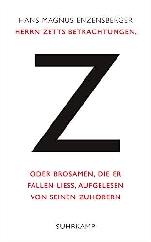 Herrn Zetts Betrachtungen, oder Brosamen, die er fallen ließ, aufgelesen von seinen Zuhörern Herrn Zetts Betrachtungen, oder Brosamen, die er fallen ließ, aufgelesen von seinen Zuhörern