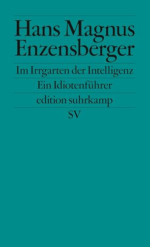 Im Irrgarten der Intelligenz: Ein Idiotenführer (edition suhrkamp) von Suhrkamp Verlag AG