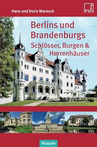 Berlins und Brandenburgs Schlösser, Burgen und Herrenhäuser von Husum Druck