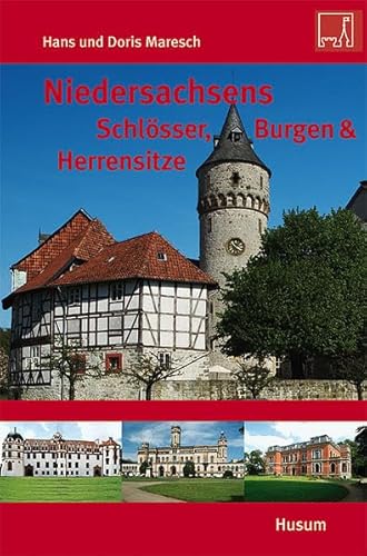 Niedersachsens Schlösser, Burgen & Herrensitze von Husum Druck