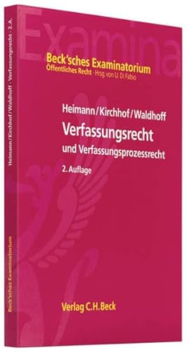 Verfassungsrecht und Verfassungsprozessrecht (Beck'sches Examinatorium Öffentliches Recht)