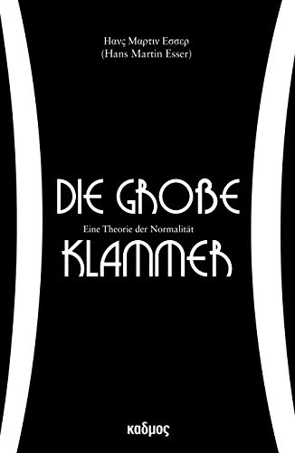 Die große Klammer. Eine Theorie der Normalität von Kulturverlag Kadmos