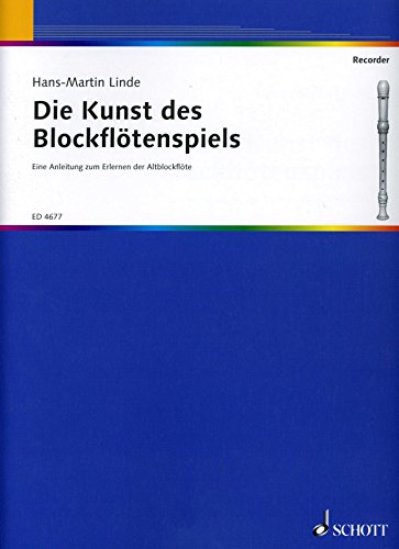 Die Kunst des Blockflötenspiels: Eine Anleitung zum Erlernen der Soloblockflöte in f'. Alt-Blockflöte. von Schott Music Distribution