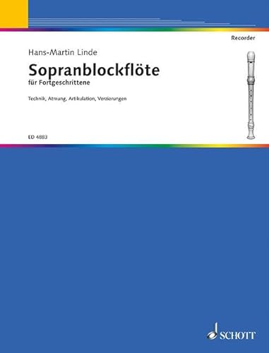 Sopranblockflöten-Schule: für Fortgeschrittene. Sopran-Blockflöte.