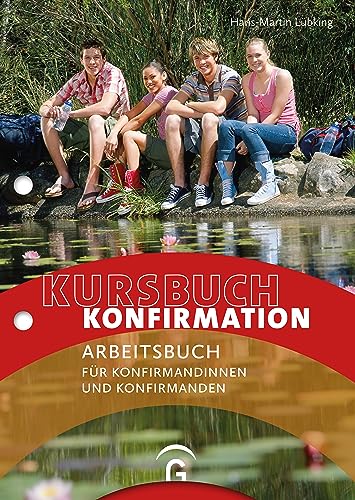 Kursbuch Konfirmation - NEU: Arbeitsbuch für Konfirmandinnen und Konfirmanden. Loseblattsammlung von Guetersloher Verlagshaus
