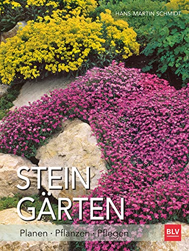 Steingärten: Planen · Pflanzen · Pflegen Steingärten: Planen · Pflanzen · Pflegen