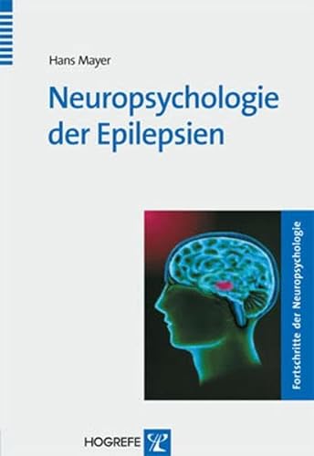 Neuropsychologie der Epilepsien von Hogrefe Verlag GmbH + Co.