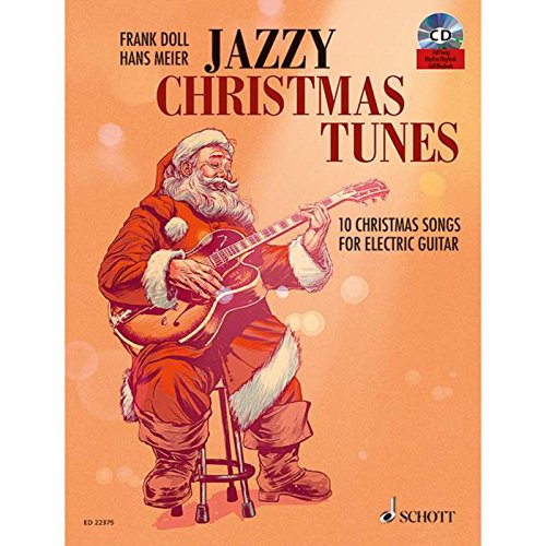 Jazzy Christmas Tunes: 10 Christmas Songs For Electric Guitar. E-Gitarre. von Schott Music