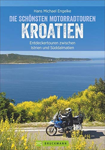 Motorradtouren Kroatien: Traumhafte Küstenstraßen, kurvenreiche Bergpässe, atemberaubende Landschaften und mediterranes Lebensgefühl. Zwölf ... ... zwischen Istrien und Süddalmatien Motorradtouren Kroatien: Traumhafte Küstenstraßen, kurvenreiche Bergpässe, atemberaubende Landschaften und mediterranes Lebensgefühl. Zwölf ... ... zwischen Istrien und Süddalmatien