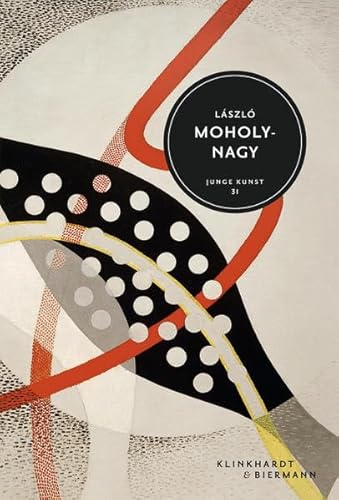 László Moholy-Nagy: Junge Kunst 31 von Klinkhardt & Biermann