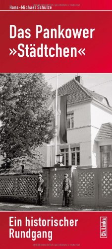 Das Pankower 'Städtchen': Ein historischer Rundgang