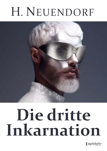 Die dritte Inkarnation: Band I. Roman von Engelsdorfer Verlag