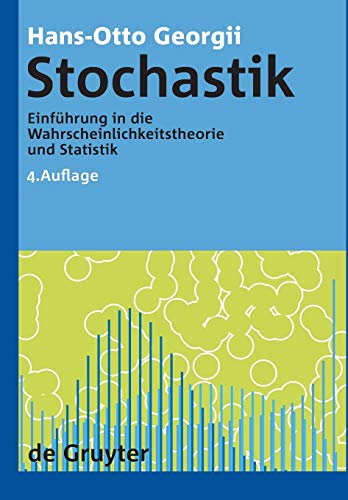 Stochastik: Einführung in die Wahrscheinlichkeitstheorie und Statistik (De Gruyter Lehrbuch, Band 4) von de Gruyter