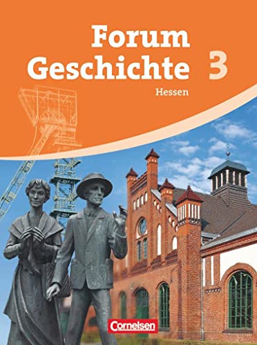Forum Geschichte - Hessen - Band 3: Vom Absolutismus bis zum Imperialismus - Schulbuch