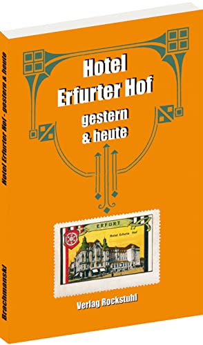 Erfurter Hof - gestern und heute