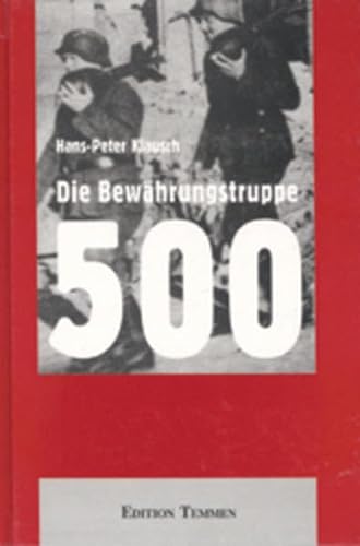 Die Bewährungstruppe 500 (Schriftenreihe des DIZ "Emslandlager") von Edition Temmen e.K.