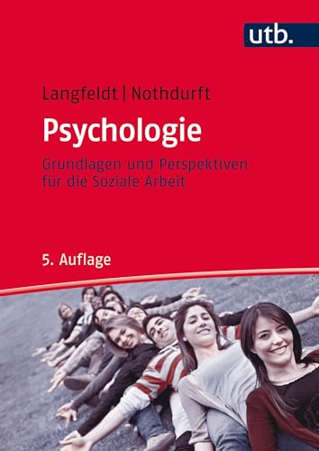 Psychologie - Grundlagen und Perspektiven für die Soziale Arbeit von UTB GmbH