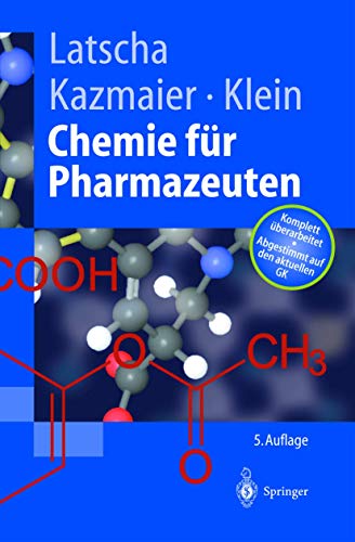 Chemie für Pharmazeuten: Unter Berücksichtigung des „GK“ Pharmazie (Springer-Lehrbuch)