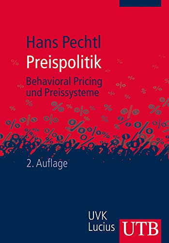 Preispolitik: Behavioral Pricing und Preissysteme von UTB / UVK Lucius