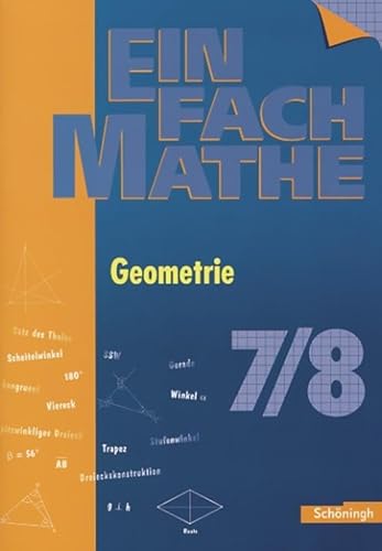 EinFach Mathe: Geometrie: Jahrgangsstufen 7/8 EinFach Mathe: Geometrie: Jahrgangsstufen 7/8