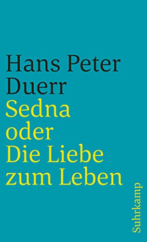 Sedna oder Die Liebe zum Leben (suhrkamp taschenbuch)