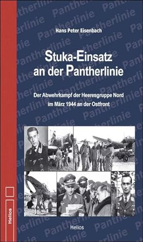 Stuka-Einsatz an der Pantherlinie: Der Abwehrkampf der Heeresgruppe Nord im März 1944 an der Ostfront
