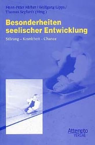 Besonderheiten seelischer Entwicklung: Störung - Krankheit - Chance (Schriftenreihe der Körperbehindertenförderung Neckar-Alb. 2002) von Attempto Verlag