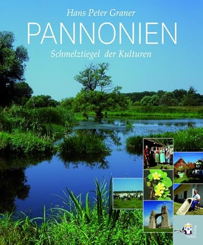 Pannonien. Schmelztiegel der Kulturen