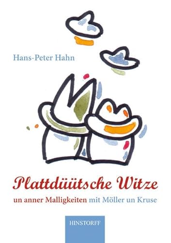 Plattdüütsche Witze - und anner Malligkeiten mit Möller un Krause: Un anner Malligkeiten mit Möller un Krause