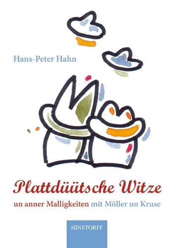 Plattdüütsche Witze - und anner Malligkeiten mit Möller un Krause: Un anner Malligkeiten mit Möller un Krause: un anner Malligkeiten mit Möller un Kruse
