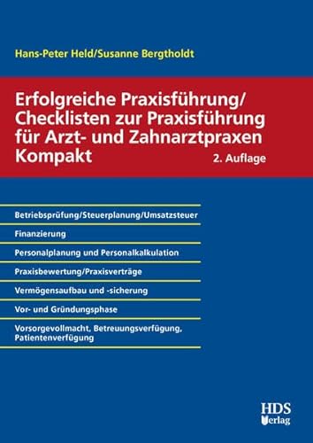 Erfolgreiche Praxisführung/Checklisten zur Praxisführung für Arzt- und Zahnarztpraxen Kompakt: Checklisten zur Praxisführung für Arztpraxen Kompakt von HDS-Verlag