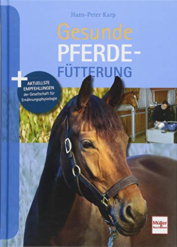 Gesunde Pferdefütterung: Aktuelle Empfehlungen der Gesellschaft für Ernährungsphysiologie