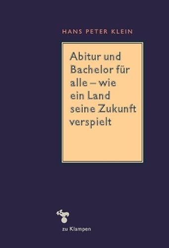 Abitur und Bachelor für alle – wie ein Land seine Zukunft verspielt