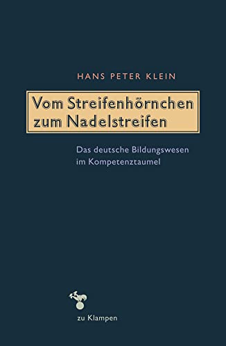 Vom Streifenhörnchen zum Nadelstreifen: Das deutsche Bildungswesen im Kompetenztaumel