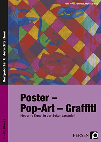 Poster - Pop-Art - Graffiti: Moderne Kunst in der Sekundarstufe I (5. bis 10. Klasse)