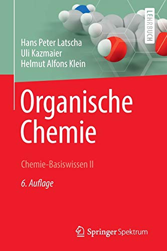Organische Chemie: Chemie-Basiswissen II (Springer-Lehrbuch)