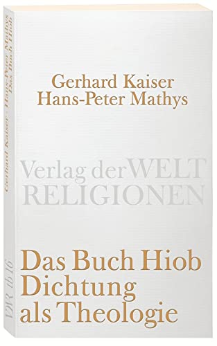 Das Buch Hiob. Dichtung als Theologie (Verlag der Weltreligionen Taschenbuch) von Verlag der Weltreligionen im Insel Verlag