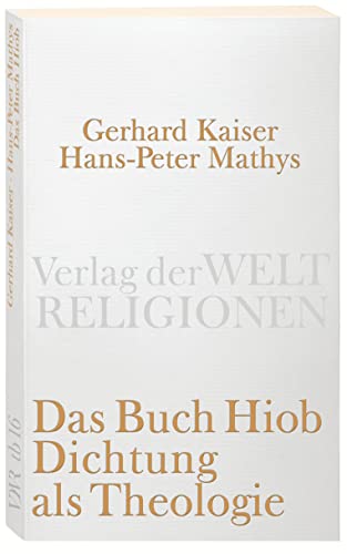 Das Buch Hiob. Dichtung als Theologie (Verlag der Weltreligionen Taschenbuch)