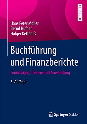 Buchführung und Finanzberichte: Grundlagen, Theorie und Anwendung von Springer