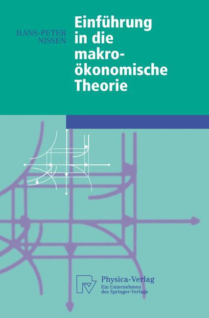 Einführung in die makroökonomische Theorie von Physica-Verlag HD
