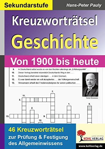 Kreuzworträtsel Geschichte Aktuell: Prüfung und Festigung des Grundwissens im Fach Geschichte von Kohl-Verlag
