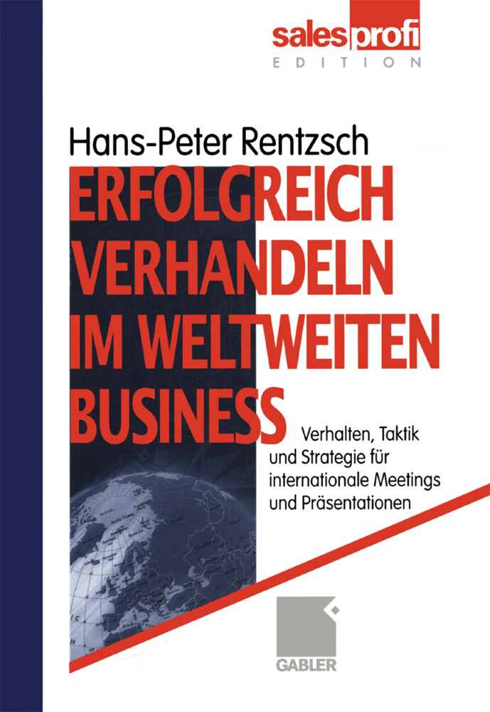 Erfolgreich verhandeln im weltweiten Business von Gabler Verlag