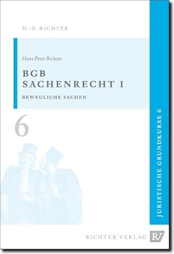 Juristische Grundkurse / Band 6 - Sachenrecht 1