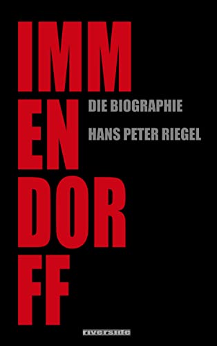 IMMENDORFF: Die Biographie (aktualisierte Neuauflage) von Books on Demand