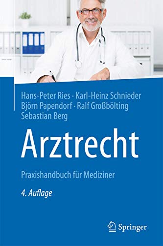 Arztrecht: Praxishandbuch für Mediziner